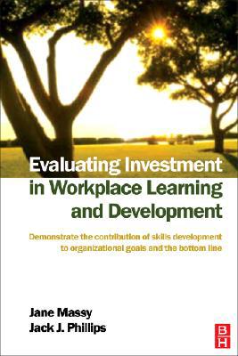 evaluating investment in workplace learning and development demonstrate the contribution of skills