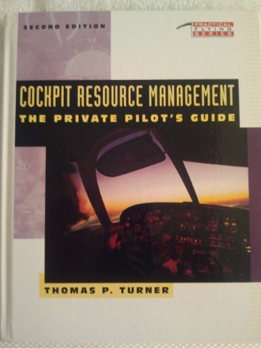 Cockpit Resource Management The Private Pilot S Guide