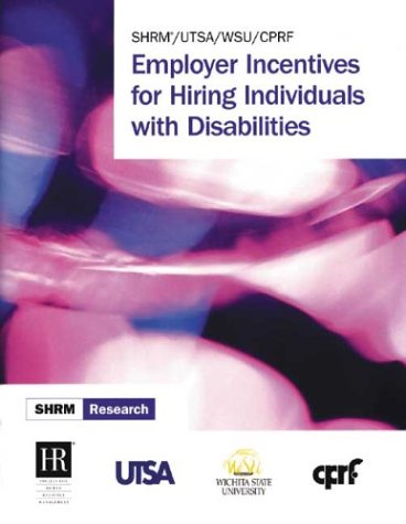 employer incentives for hiring individuals with disabilities 1st edition society for human resource