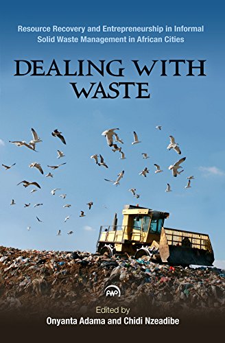 dealing with waste resource recovery enterpreneurship in informal sector solid wast management 1st edition