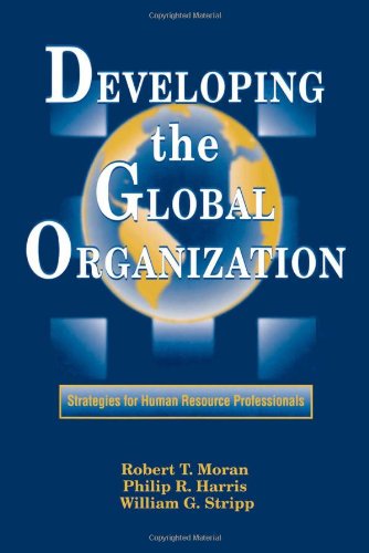 developing the global organization strategies for human resource professionals 1st edition stripp j.d.,