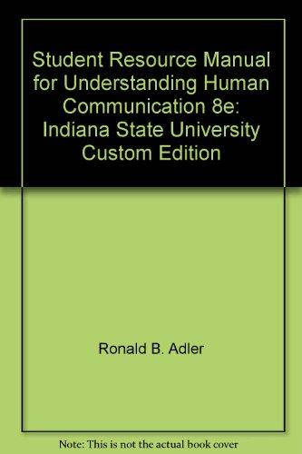 student resource manual for understanding human communication 8th edition adler, ronald b., rodman, george,