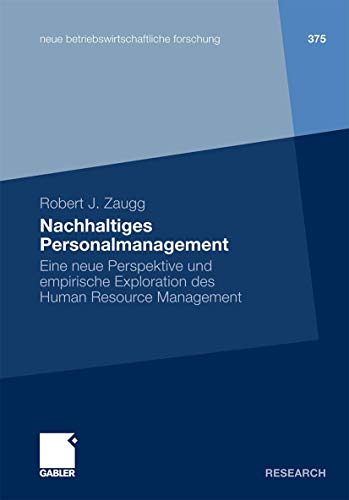 nachhaltiges personalmanagement eine neue perspektive und empirische exploration des human resource