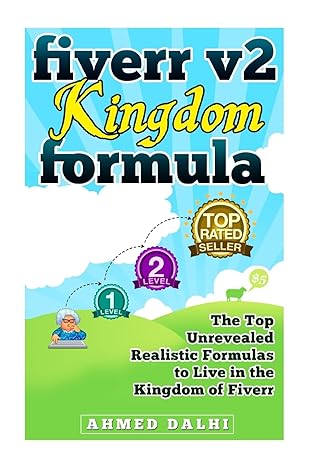 fiverr v2 kingdom formula the top unrevealed realistic formulas to live in the kingdom of fiverr 1st edition