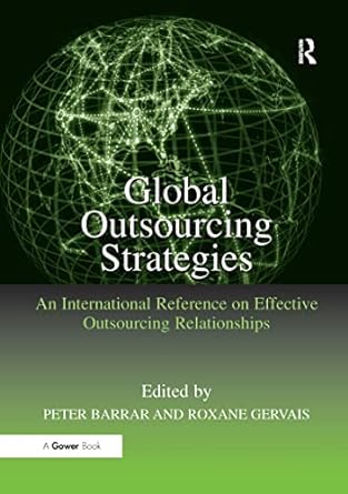 global outsourcing strategies an international reference on effective outsourcing relationships 1st edition