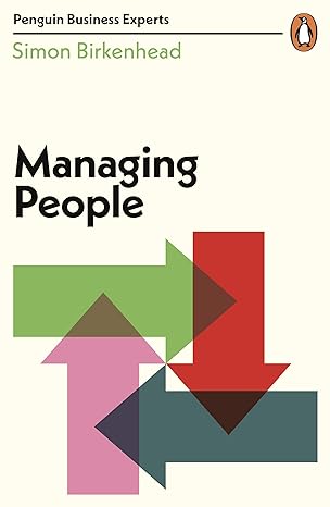 managing people 1st edition simon birkenhead 0241513464, 978-0241513460