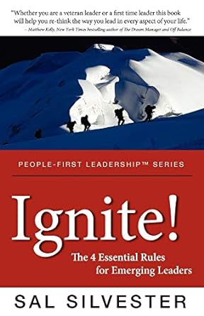 ignite the 4 essential rules for emerging leaders 1st edition sal silvester 1600052223, 978-1600052224
