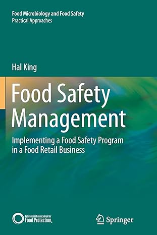 food safety management implementing a food safety program in a food retail business 2013 edition hal king