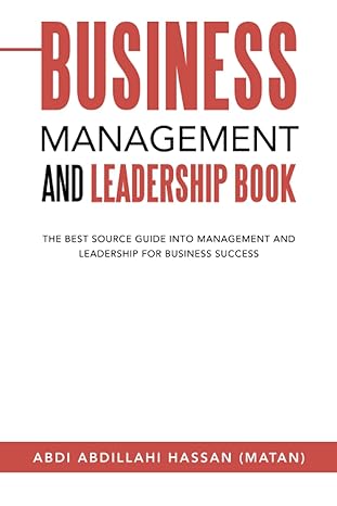 business management and leadership book the best source guide into management and leadership for business