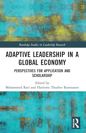 adaptive leadership in a global economy 1st edition mohammed raei ,harriette thurber rasmussen 0367567156,
