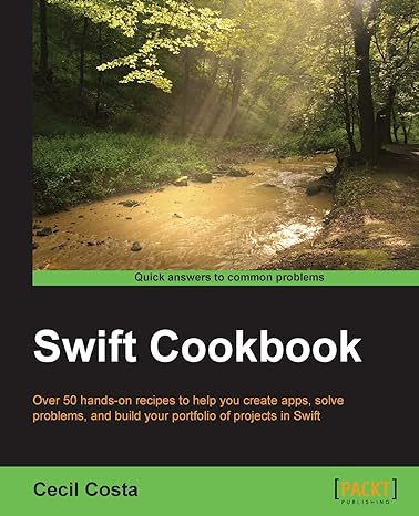 swift cookbook over 50 hands on recipes to help you create apps solve problems and build your portfolio of