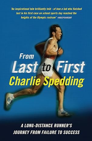 from last to first 1st edition charlie spedding 1781312222, 978-1781312223