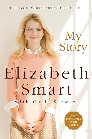 my story 1st edition elizabeth smart ,chris stewart 1250055458, 978-1250055453