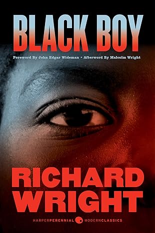 black boy 1st edition richard wright ,malcolm wright ,john edgar wideman 0062964135, 978-0062964137