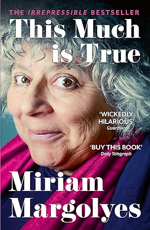 this much is true 1st edition miriam margolyes 1529379903, 978-1529379907