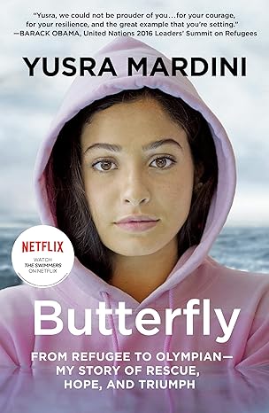butterfly from refugee to olympian my story of rescue hope and triumph 1st edition yusra mardini 1250848148,