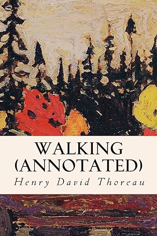 walking 1st edition henry david thoreau 1519310072, 978-1519310071