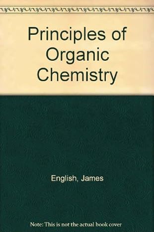 principles of organic chemistry 4th edition james english 007019520x, 978-0070195202