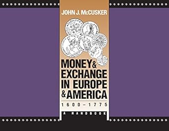 money and exchange in europe and america 00 1775 a handbook 1st edition john j. mccusker 0807812846,