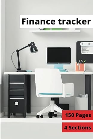 ultimate finance tracker the only tracker you need with 4 different sections 1st edition mcl b0cn3w8hgk