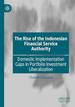 the rise of the indonesian financial service authority domestic implementation gaps in portfolio investment