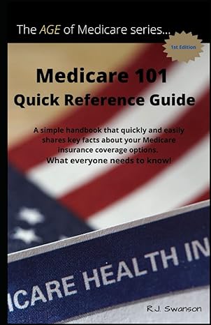 medicare 101 quick reference guide a simple handbook that quickly and easily shares key facts about your
