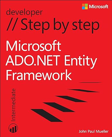 microsoft ado .net entity framework step by step 1st edition john paul mueller 0735664161, 978-0735664166