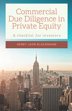 commercial due diligence in private equity a checklist for investors 1st edition henry leon blackmann