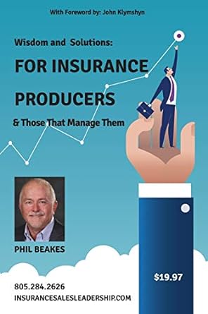 for insurance producers and those that manage them 1st edition phil beakes 979-8652990886