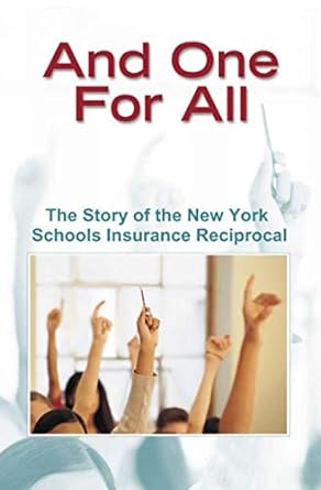 and one for all the story of the new york schools insurance reciprocal 1st edition doug miller 979-8630024978