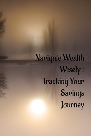 savings tracker savings strategies tracking your savings journey 1st edition sandeep kapoor b0cm9pnc77