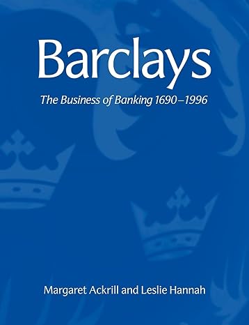 barclays the business of banking 1690 1996 1st edition margaret ackrill ,leslie hannah 0521041007,