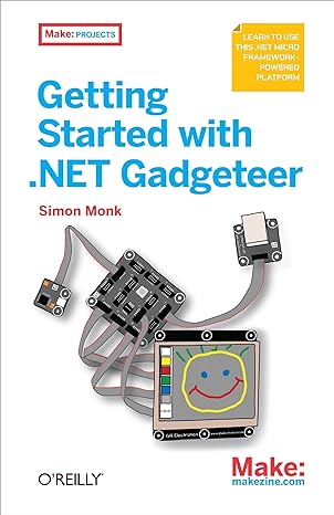 getting started with .net gadgeteer learn to use this net micro framework powered platform 1st edition simon