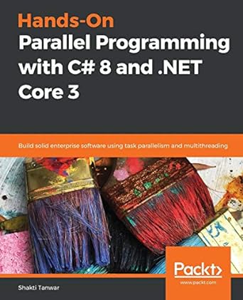 hands on parallel programming with c# 8 and .net core 3 build solid enterprise software using task