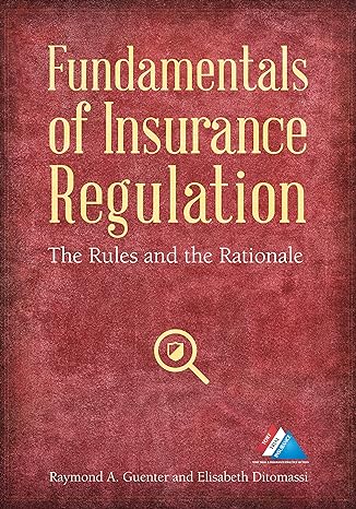 fundamentals of insurance regulation the rules and the rationale 1st edition raymond a. guenter ,elisabeth