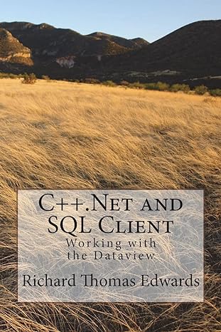 c++ .net and sql client working with the dataview 1st edition richard thomas edwards 1720627223,
