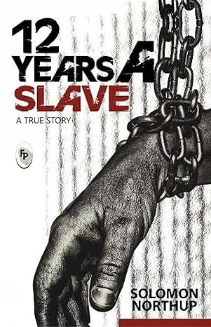 12 years slave a true story 1st edition solomon northup 8175994479, 978-8175994478