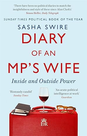 diary of an mps wife inside and outside power 1st edition sasha swire 0349144400, 978-0349144405