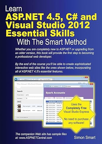 learn asp.net 4.5 c# and visual studio 201ssential skills with the smart method 1st edition simon smart
