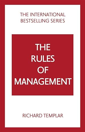 the rules of management 1st edition richard templar 1292435763, 978-1292435763