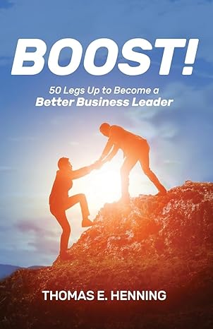 boost 50 legs up to become a better business leader 1st edition thomas henning 979-8988073307