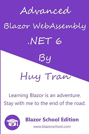 advanced blazor webassembly .net 6 1st edition huy tran b0bks6112j, 979-8360964704