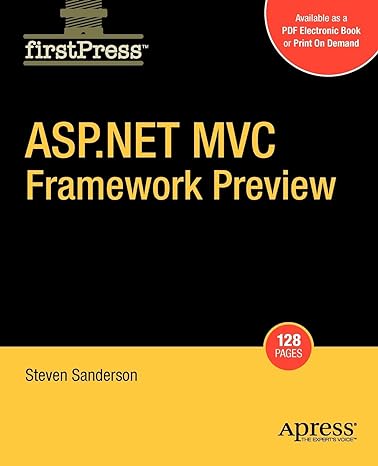 asp.net mvc framework preview 1st edition steven sanderson 1430216468, 978-1430216469