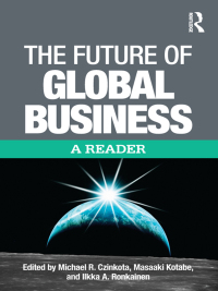 the future of global business a reader 1st edition michael czinkota 0415800935, 113596727x, 9780415800938,