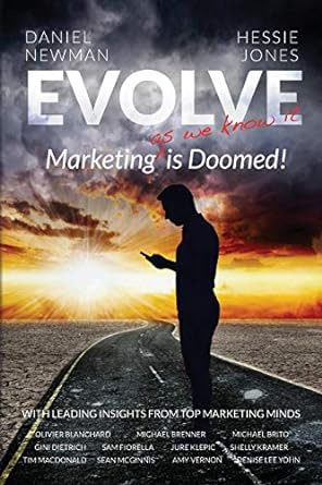 evolve marketing is doomed 1st edition daniel l newman ,hessie e jones 0578155664, 978-0578155661