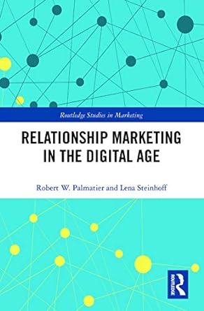 relationship marketing in the digital age 1st edition robert palmatier ,lena steinhoff 0367786923,