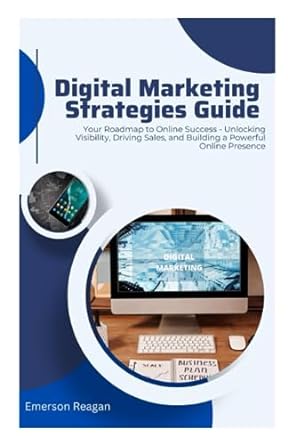 digital marketing strategies guide your roadmap to online success unlocking visibility driving sales and