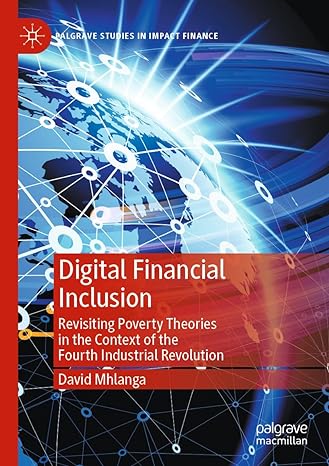 digital financial inclusion revisiting poverty theories in the context of the  industrial revolution 1st
