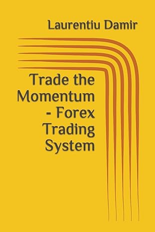 trade the momentum forex trading system 1st edition laurentiu damir 1522090908, 978-1522090908