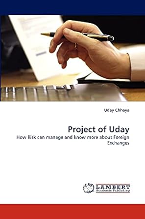 project of uday how risk can manage and know more about foreign exchanges 1st edition uday chhaya 3838382307,